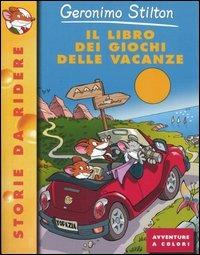 Il libro dei giochi delle vacanze. Ediz. illustrata - Geronimo Stilton - copertina