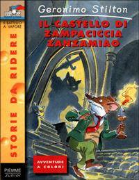 Il castello di Zampaciccia Zanzamiao - Geronimo Stilton - copertina