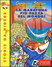 La maratona più pazza del mondo! - Geronimo Stilton - copertina