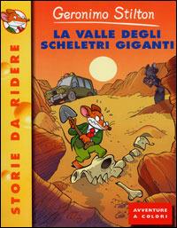 La valle degli scheletri giganti - Geronimo Stilton - copertina