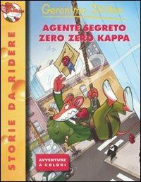 Agente segreto zero zero kappa. Ediz. illustrata - Geronimo Stilton - copertina