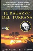 Il ragazzo del Turkana - Alan Walker,Pat Shipman - copertina