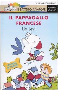 Il pappagallo francese. Ediz. illustrata - Lia Levi - copertina