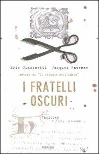 I fratelli oscuri - Eric Giacometti,Jacques Ravenne - copertina