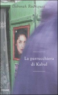 La parrucchiera di Kabul - Deborah Rodriguez - copertina