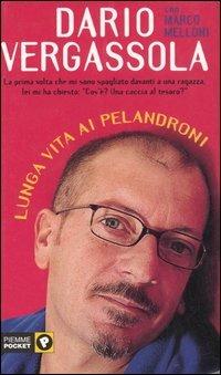 Lunga vita ai pelandroni - Dario Vergassola,Marco Melloni - copertina