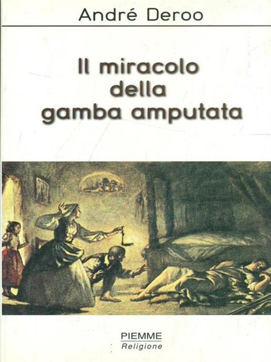 Il miracolo della gamba amputata - André Deroo - copertina