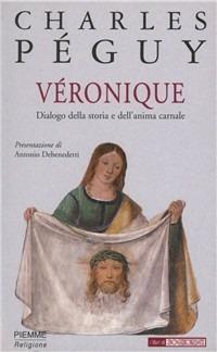 Véronique. Dialogo della storia e dell'anima carnale - Charles Péguy - copertina