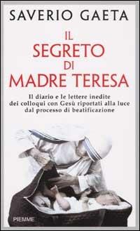 Il segreto di Madre Teresa - Saverio Gaeta - copertina