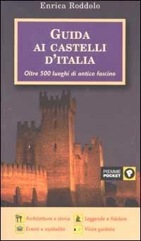 Guida ai castelli d'Italia - Enrica Roddolo - copertina
