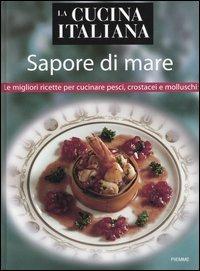La cucina italiana. Sapore di mare - copertina