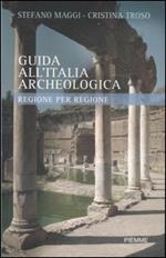 Guida all'Italia archeologica. Regione per regione