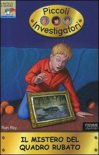 Il mistero del quadro rubato. Piccoli investigatori. Vol. 14 - Ron Roy - copertina