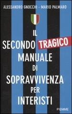 Il secondo (tragico) manuale di sopravvivenza per interisti