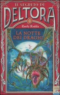 La notte dei draghi. Il segreto di Deltora. Vol. 4 - Emily Rodda - copertina