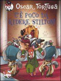 C'è poco da ridere, Stilton! - Oscar Tortuga - copertina