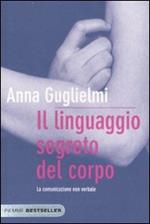 Il linguaggio segreto del corpo. La comunicazione non verbale