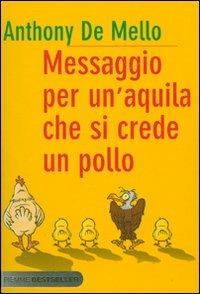 Messaggio per un'aquila che si crede un pollo - Anthony De Mello - copertina