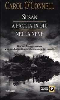 Susan a faccia in giù nella neve - Carol O'Connell - copertina