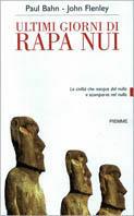 Ultimi giorni di Rapa Nui - Paul Bahn,John Flenley - copertina