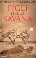 Figli della savana. Una storia d'Africa - Gareth Patterson - copertina