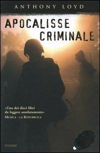 Apocalisse criminale - Anthony Loyd - copertina