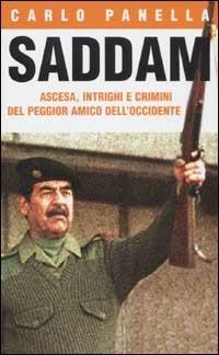 Saddam. Ascesa, intrighi e crimini del peggior amico dell'Occidente - Carlo Panella - 3