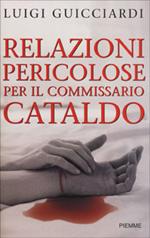 Relazioni pericolose per il commissario Cataldo