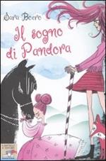 Il sogno di Pandora. Ediz. illustrata