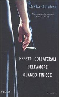 Effetti collaterali dell'amore quando finisce - Rivka Galchen - copertina
