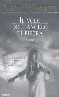 Il volo dell'angelo di pietra - Carol O'Connell - 3