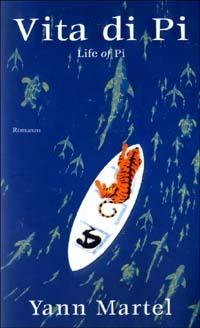 Vita di Pi. Life of Pi - Yann Martel - copertina