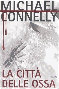 La città delle ossa - Michael Connelly - copertina