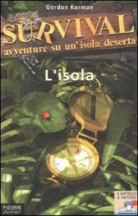 Survival. Avventure su un'isola deserta. Vol. 2: L'isola. - Gordon Korman - copertina