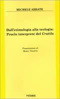 Dall'etimologia alla teologia: Proclo interprete del Cratilo