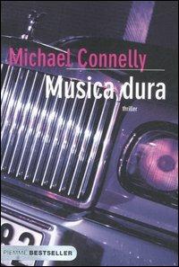 Musica dura - Michael Connelly - copertina