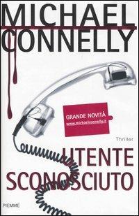 Utente sconosciuto - Michael Connelly - copertina