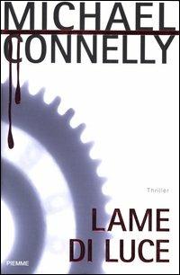 Lame di luce - Michael Connelly - copertina