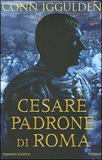 Cesare padrone di Roma. Imperator. Vol. 3 - Conn Iggulden - copertina