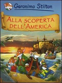Alla scoperta dell'America - Geronimo Stilton - copertina