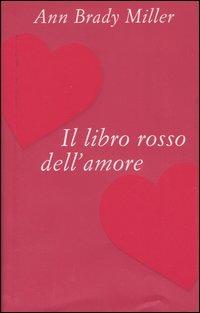 Il libro rosso dell'amore - Ann Brady Miller - copertina