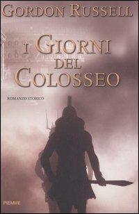 I giorni del Colosseo - Gordon Russell - copertina