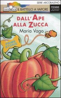 Dall'ape alla zucca - Maria Vago - copertina