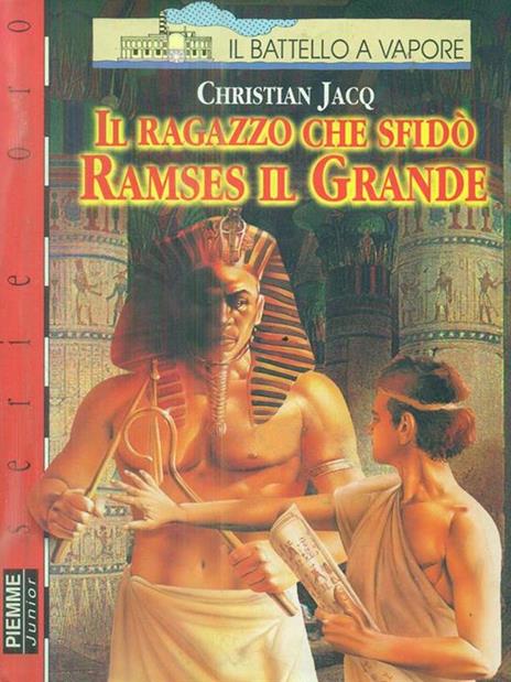 Il ragazzo che sfidò Ramses il Grande - Christian Jacq - copertina