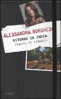 Ritorno in India. Diario di viaggio - Alessandra Borghese - copertina