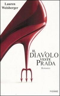 Il diavolo veste Prada - Lauren Weisberger - copertina