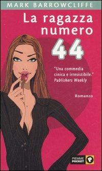 La ragazza numero 44 - Mark Barrowcliffe - copertina