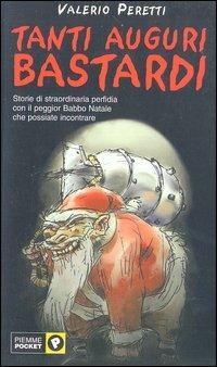 Tanti auguri bastardi - Valerio Peretti - copertina