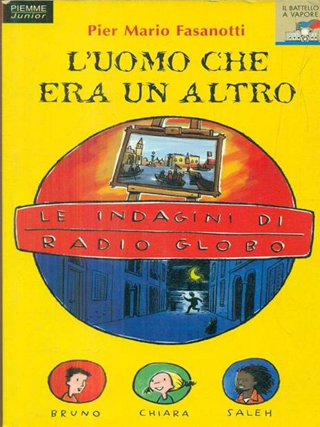 Le indagini di Radio Globo. Vol. 2: L'uomo che era un altro. - Pier Mario Fasanotti - 5