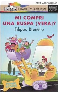 Mi compri una ruspa (vera)? Ediz. illustrata - Filippo Brunello - copertina
